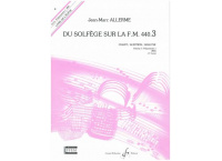 DU SOLFEGE SUR LA FM 440.3 VOL 3 ELEVE CHANT/AUDITION/ANALYSE