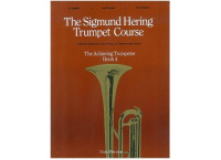 THE SIGMUND HERING TRUMPET COURSE THE ACHIEVING TRUMPETER BOOK 4