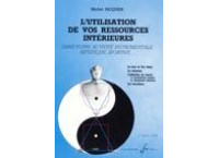 L'UTILISATION DE VOS RESSOURCES INTERIEURES