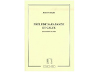 PRELUDE SARABANDE ET GIGUE