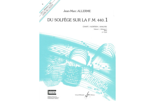 DU SOLFEGE SUR LA FM 440.1 VOL 1 ELEVE CHANT/AUDITION/ANALYSE