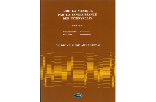 LIRE LA MUSIQUE PAR LA CONNAISSANCE DES INTERVALLES VOL 3