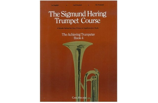 THE SIGMUND HERING TRUMPET COURSE THE ACHIEVING TRUMPETER BOOK 4