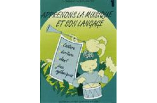 APPRENONS LA MUSIQUE ET SON LANGAGE VOL 1